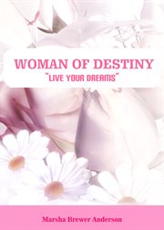 Woman of destiny. "Live Your Dreams" cover image