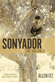 Sonyador (the dreamer). A Small Book of Very Short Stories cover image