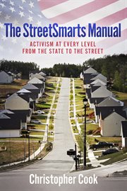 The streetsmarts manual. Activism At Every Level... From The State To The Street cover image