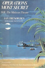 Operations most secret: SOE : the Malayan theatre cover image