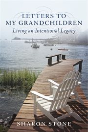 Letters to my grandchildren. Living an Intentional Legacy cover image