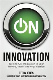 On innovation: turning on innovation in your culture, teams and organization cover image