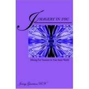 Imagery in you: mining for treasure in your inner world cover image