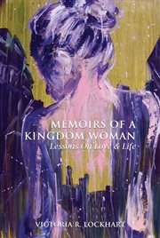 Memoirs of a kingdom woman. Lessons On Love & LIfe cover image