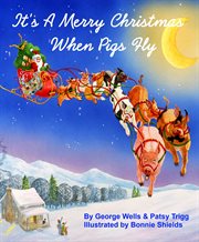 It's a merry christmas when pigs fly cover image