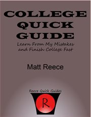 College quick guide. Learn From My Mistakes And Finish College Fast cover image