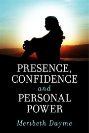 Presence, confidence and personal power cover image