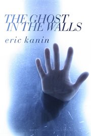 The ghost in the walls cover image