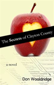 The secrets of clayton county. A Novel cover image