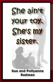 She ain't your toy. she's my sister cover image