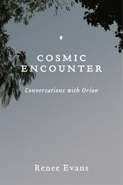 Cosmic encounter. Conversations with Orion cover image