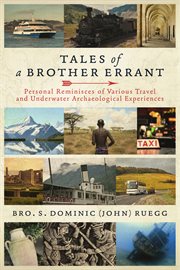 Tales of a brother errant. Personal Reminisces Of Various Travel And Archaeological Experiences cover image