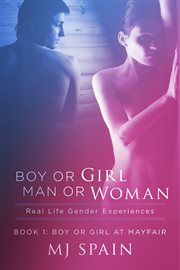Boy or girl at mayfair road. Real Life Gender Experiences cover image