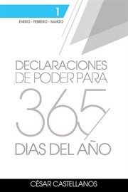 Declaraciones de poder para 365 días del año volumen 1 cover image