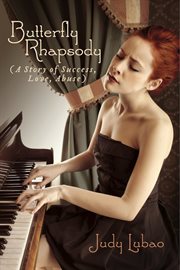 Butterfly rhapsody. A Story of Success, Love, Abuse cover image
