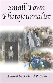 Small town photojournalist cover image