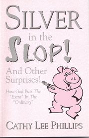 Silver in the slop. And Other Surprises cover image