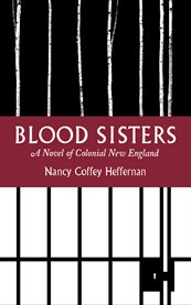 Blood sisters. A Novel of Colonial New England cover image