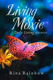 Living moxie. Daily Living Answers cover image