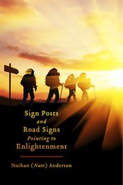 Sign posts and road signs pointing to enlightenment. The Awakening Within cover image