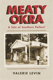 Meaty okra. A Tale of Southern Pathos! cover image