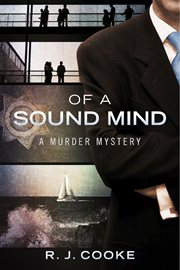 Of a sound mind. A Murder Mystery cover image