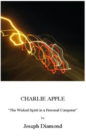 Charlie apple. The Wicked Spirit in a Personal Computer cover image