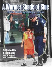 A warmer shade of blue. Stories About Good Things Cops Do cover image