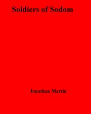 Jonathan Martin's Soldiers of Sodom cover image