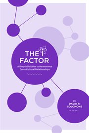 The 'i' factor. A Simple Solution to Harmonious Cross Cultural Relationships cover image