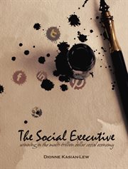The social executive: how to master social media and why it's good for business cover image