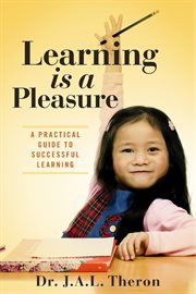 Learning is a pleasure: a practical guide for successful learning cover image