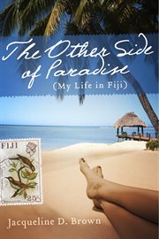 The other side of paradise. My Life in Fiji cover image
