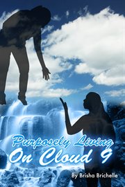 Purposely living on cloud 9 cover image