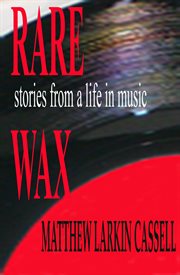 Rare Wax: Stories from A Life In Music cover image