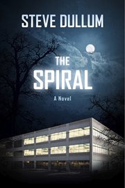 The spiral: a novel cover image