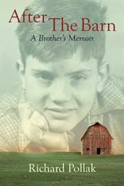 After the barn. A Brother's Memoir cover image