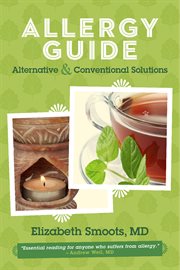 Allergy guide: alternative & conventional solutions cover image