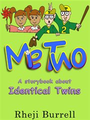 Me two. A Storybook About Identical Twins cover image