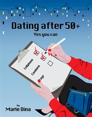 Dating after 50 +. Yes You Can cover image