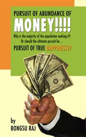 Pursuit of abundance of money!!!!. Pursuit of True Happiness?? cover image