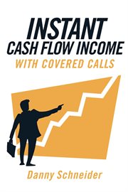 Instant cash flow income with covered calls cover image