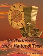 Mr. Clutterbuck and a matter of time cover image