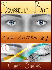 Squirrelly boy. Love Letter #1 cover image