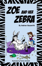 Zoe and her zebra cover image