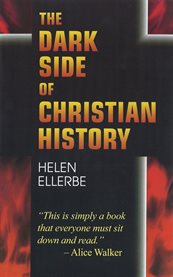 The dark side of Christian history cover image