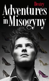 Adventures in misogyny cover image
