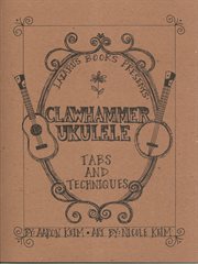Clawhammer ukulele: tabs and techniques cover image
