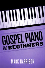 Gospel piano for beginners cover image
