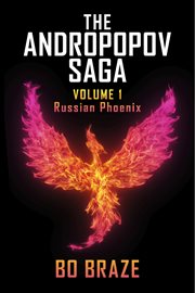 The andropopov saga - volume i. Russian Phoenix cover image